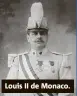  ??  ?? Louis II de Monaco.