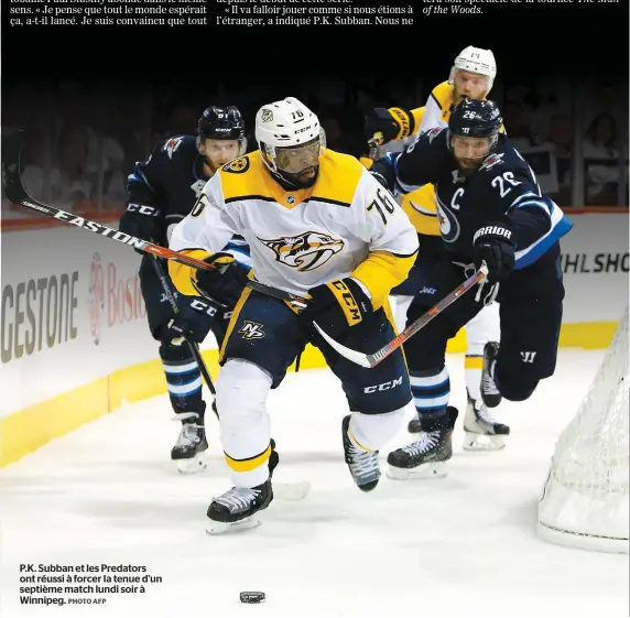  ?? PHOTO AFP ?? P.K. Subban et les Predators ont réussi à forcer la tenue d’un septième match lundi soir à Winnipeg.