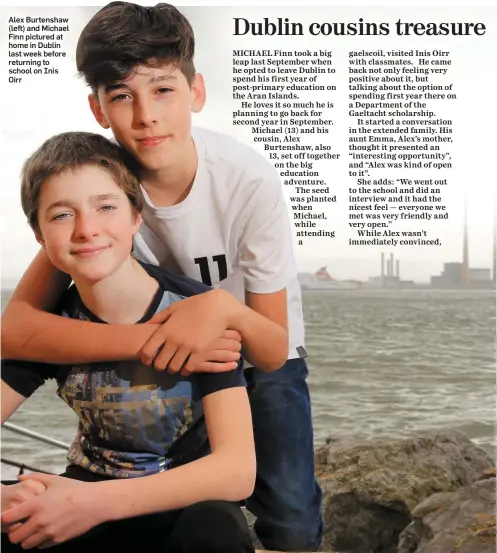  ??  ?? Alex Burtenshaw (left) and Michael Finn pictured at home in Dublin last week before returning to school on Inis Oirr