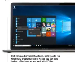  ??  ?? Boot Camp and virtualisa­tion tools enable you to run Windows 10 programs on your Mac so you can have the best of both worlds and work with PC files.
