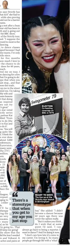  ?? ?? ELECTION Co-hosting coverage on BBC in 1979
READY TO MOVE The line-up at the Strictly tour launch in Birmingham