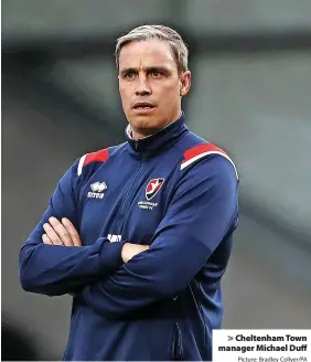  ?? Picture: Bradley Collyer/PA ?? Cheltenham Town manager Michael Duff