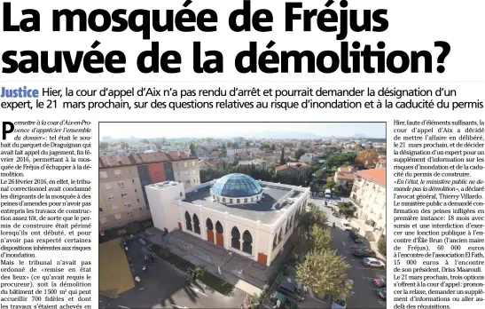  ?? (Photo doc Ph. Arnassan) ?? Le sort de la mosquée de Fréjus attendra - encore - le  mars prochain.