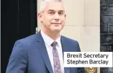  ??  ?? Brexit Secretary Stephen Barclay