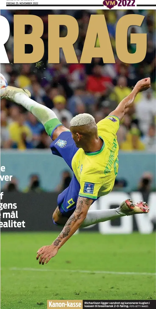  ?? FOTO: GETTY IMAGES ?? Kanon- kasse
Richarliso­n ligger vandret og kanonerer kuglen i kassen til brasilians­k 2- 0- føring.