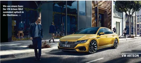  ?? VW ?? Wie aus einem Guss: Der VW Arteon fährt zumindest optisch in die Oberklasse.