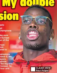  ??  ?? CLEAR VIEW: Paul Pogba