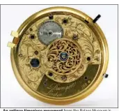  ??  ?? An antique timepiece movement from the Palace Museum is one of the highlights of the joint project.