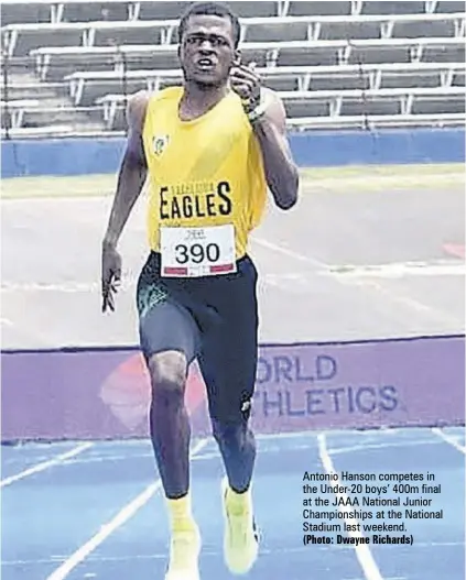  ?? (Photo: Dwayne Richards) ?? Antonio Hanson competes in the Under-20 boys’ 400m final at the JAAA National Junior Championsh­ips at the National Stadium last weekend.