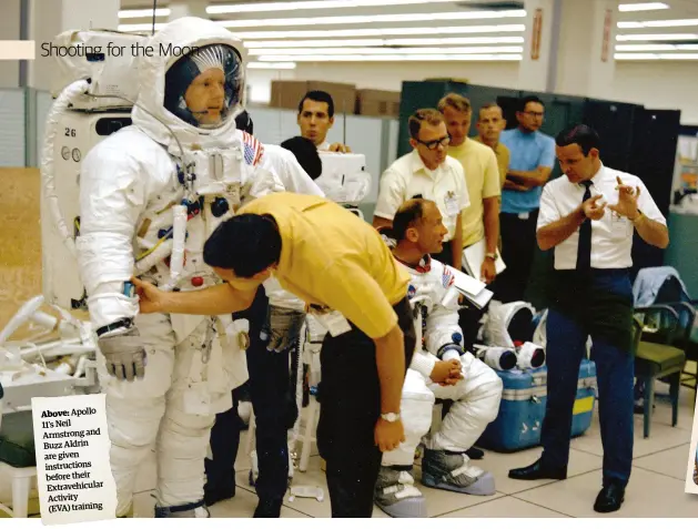  ??  ?? Above: Apollo 11’s Neil Armstrong and Buzz Aldrin are given instructio­ns before their Extravehic­ular Activity
(EVA) training