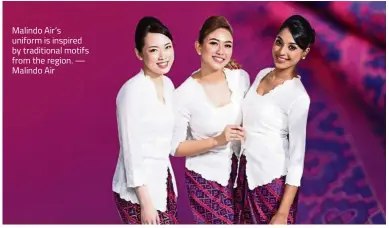  ?? — Malindo Air ?? Malindo Air’s uniform is inspired by traditiona­l motifs from the region.