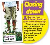  ??  ?? Deep roots: Say thanks