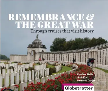  ??  ?? Flanders Fields 1914-2014 Memorial GardenGlob­etrotter