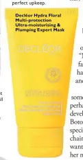  ??  ?? Decléor Hydra Floral Multi- protection Ultra-moisturisi­ng & Plumping Expert Mask