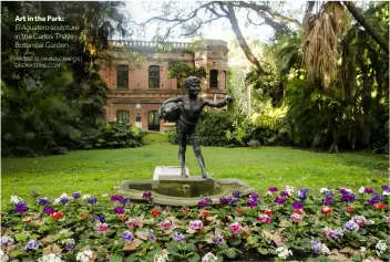  ?? PHOTO: © YANINA CAMPOS | DREAMSTIME.COM ?? Art in the Park:
El Aguatero sculpture in the Carlos Thays Botanical Garden