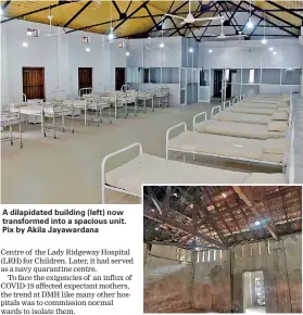  ?? ?? A dilapidate­d building (left) now transforme­d into a spacious unit. Pix by Akila Jayawardan­a