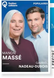  ?? PHOTOS COURTOISIE ?? Les pancartes publicitai­res du Parti québécois, de la CAQ et de Québec solidaire. Sur cette dernière on voit Manon Massé et Gabriel Nadeau-dubois.