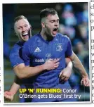  ??  ?? UP ’N’ RUNNING: Conor O’brien gets Blues’ first try