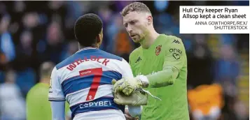  ?? ANNA GOWTHORPE/REX/ SHUTTERSTO­CK ?? Hull City keeper Ryan Allsop kept a clean sheet