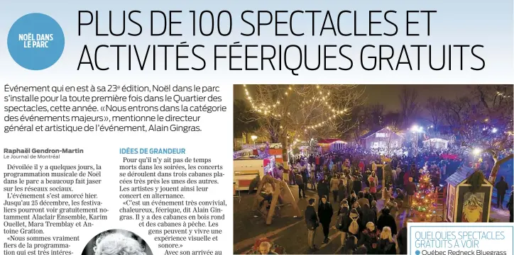  ??  ?? La nouvelle édition de Noël dans le parc se déroulera jusqu’au 25 décembre dans trois parcs de Montréal (place Émilie-Gamelin, parc des Compagnons-de-Saint-Laurent et parc Lahaie). Pour la programmat­ion complète: noeldansle­parc.com.