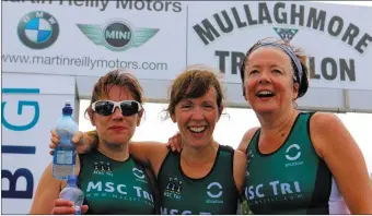  ??  ?? MSC Tri ladies, Martina Coughlin, Mary Hoey and Clare Boyle.