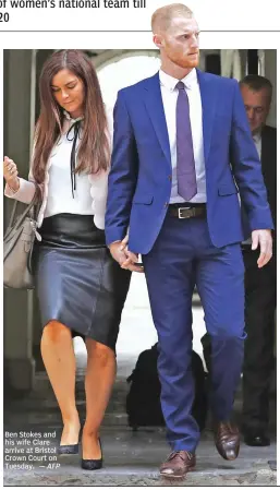  ??  ?? Ben Stokes and his wife Clare arrive at Bristol Crown Court on Tuesday.