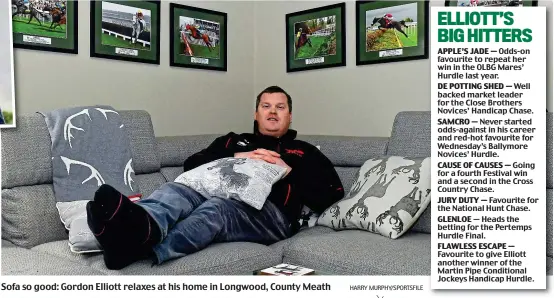  ??  ?? Sofa so good: Gordon Elliott relaxes at his home in Longwood, County Meath