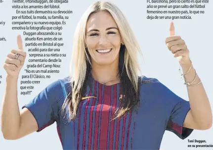  ??  ?? Toni Duggan, en su presentaci­ón