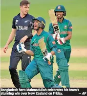  ?? — AP ?? Bangladesh hero Mahmadulla­h celebrates his team’s stunning win over New Zealand on Friday.