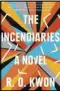  ??  ?? “The Incendiari­es” By R.O. Kwon (Penguin Random House, $26)