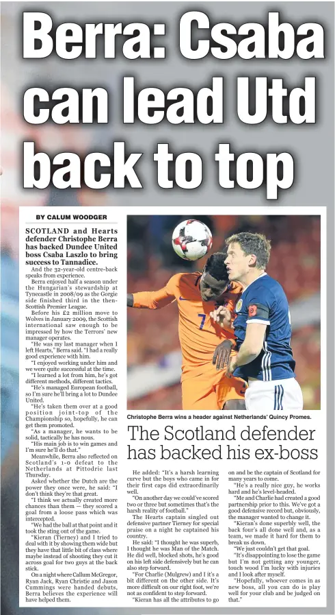  ??  ?? Christophe Berra wins a header against Netherland­s’ Quincy Promes.