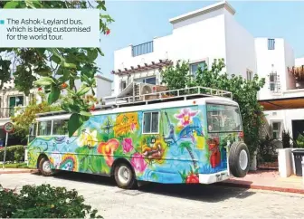  ?? ?? The Ashok-Leyland bus, which is being customised for the world tour.