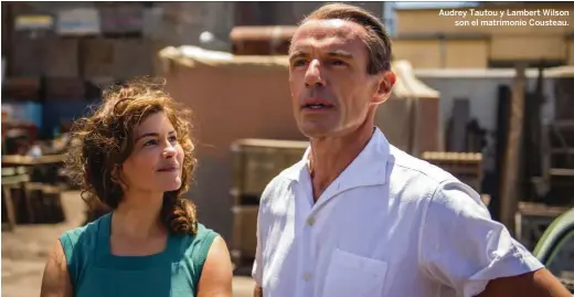  ??  ?? Audrey Tautou y Lambert Wilson son el matrimonio Cousteau.