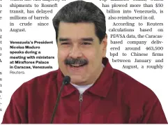  ??  ?? Russia and Rosneft have given at least $17 billion in loans and credit lines to Venezuela since 2006, according to Reuters calculatio­ns.