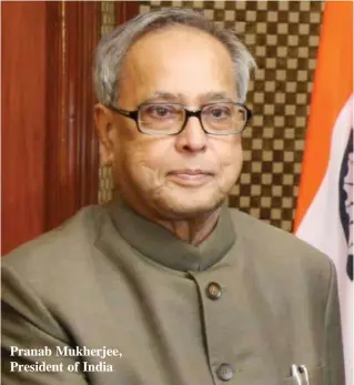  ??  ?? Pranab Mukherjee, President of India