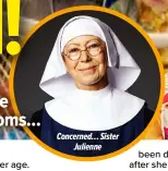  ??  ?? Concerned… Sister
Julienne