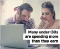  ??  ?? Many under-30s are spending more