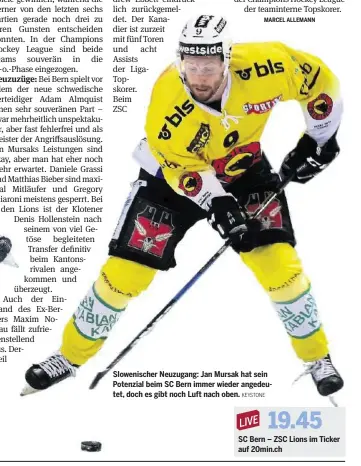  ?? KEYSTONE ?? Slowenisch­er Neuzugang: Jan Mursak hat sein Potenzial beim SC Bern immer wieder angedeutet, doch es gibt noch Luft nach oben. SC Bern – ZSC Lions im Ticker auf 20min.ch