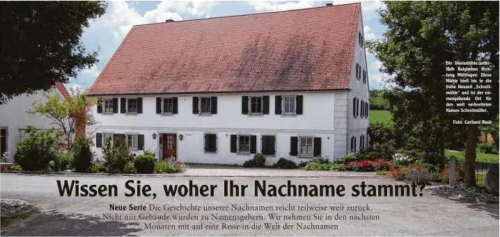  ??  ?? Die Donismühle unter halb Balgheims Rich tung Möttingen: Diese Mühle hieß bis in die frühe Neuzeit „Schreit mühle“und ist der na mengebende Ort für den weit verbreitet­en Namen Schreitmül­ler.
Foto: Gerhard Beck