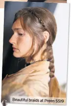  ??  ?? Beautiful braids at Preen SS19