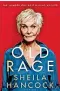  ?? ?? Old Rage by Sheila Hancock is published by Bloomsbury, £18.99