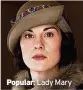  ??  ?? Popular: Lady Mary