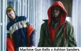  ??  ?? Machine Gun Kelly y Ashton Sanders.