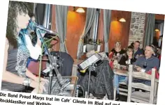  ??  ?? d Marys trat und Welthits. im Cafe´ Cilento im Ried auf und spielte