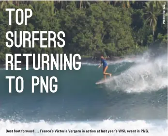  ??  ?? Best foot forward … France’s Victoria Vergara in action at last year’s WSL event in PNG.