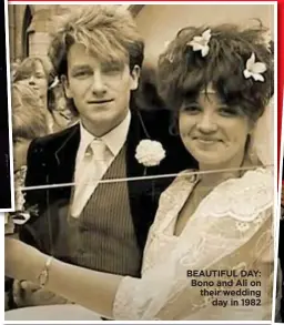  ?? ?? BEAUTIFUL DAY: Bono and Ali on their wedding day in 1982