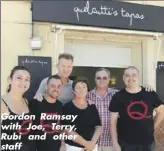  ??  ?? Gordon Ramsay with Joe, Terry, Rubi and other staff