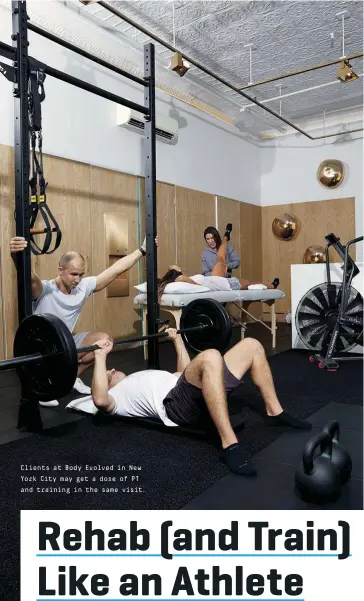  ??  ?? Clients at Body Evolved in New York City may get a dose of PT and training in the same visit.