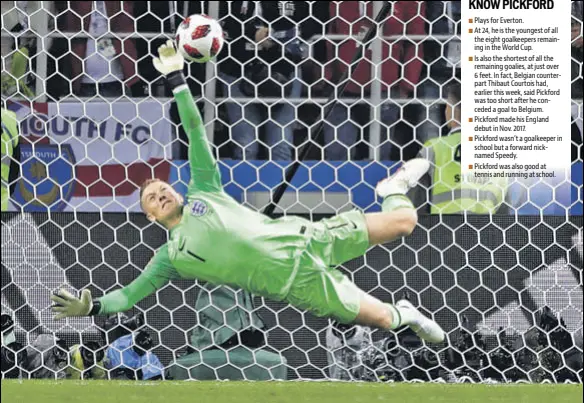  ?? AP ?? The heroics of Jordan Pickford against Colombia in the penalty shootout ensured England’s entry into the quarterfin­als in Moscow on Tuesday. This is the first time England have won a World Cup knockout round match since 2006. Pickford has represente­d...