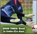  ??  ?? GOOD TIMES: Bond in Under-21s days